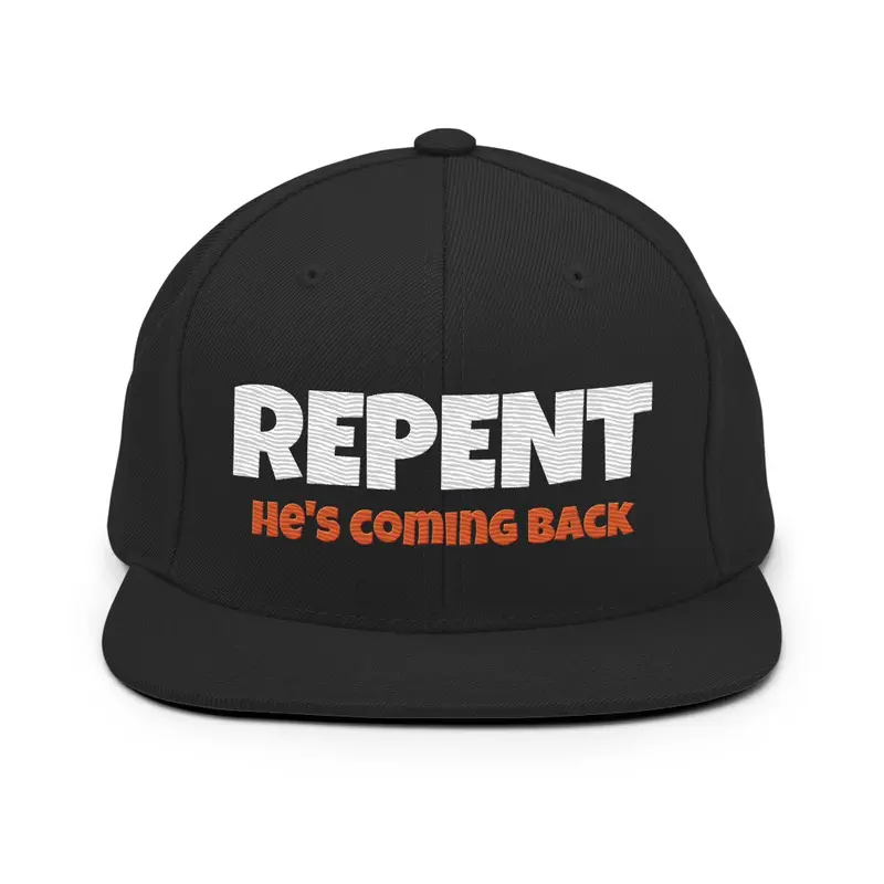 REPENT! He's Coming Back