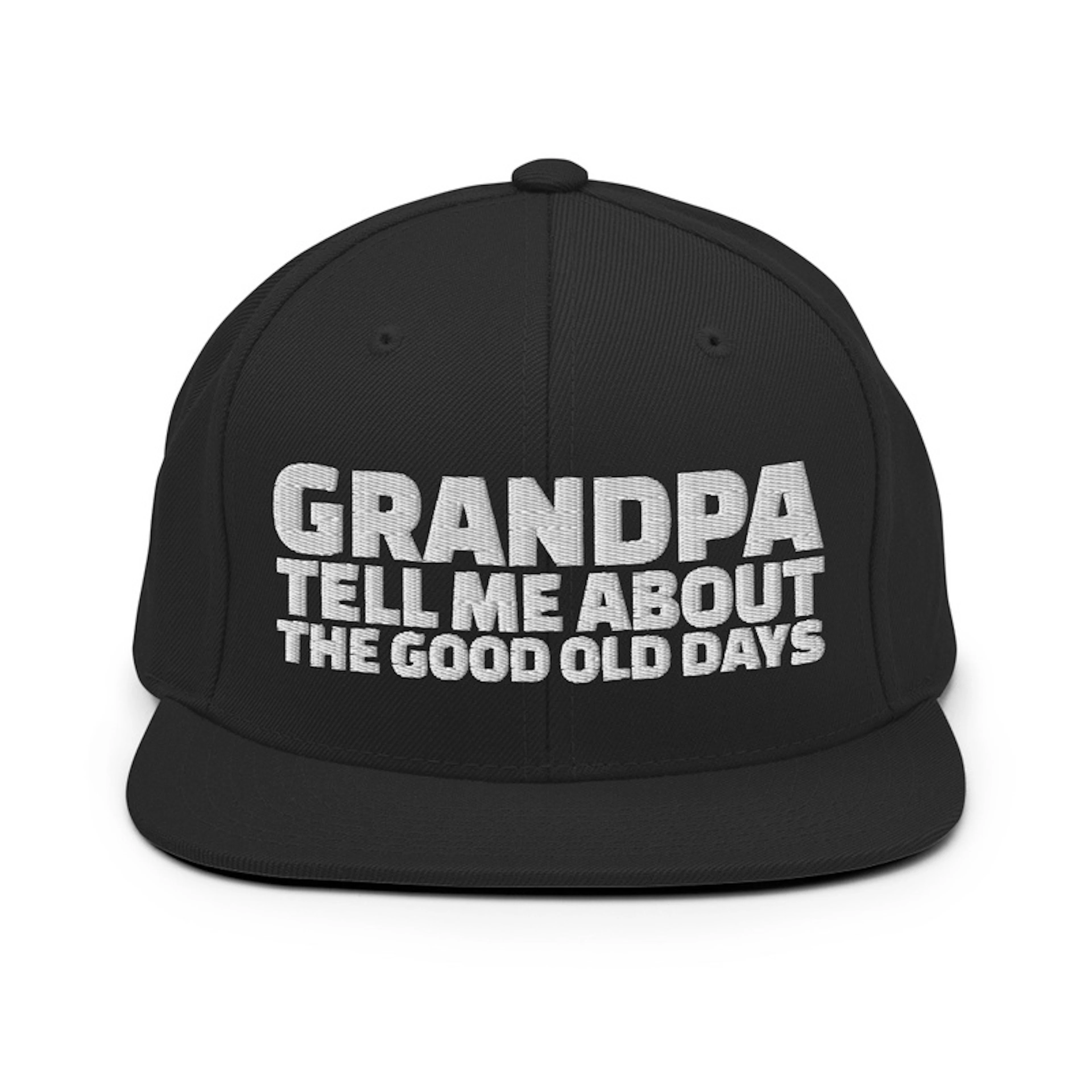 Grandpa tell me about the good old days 