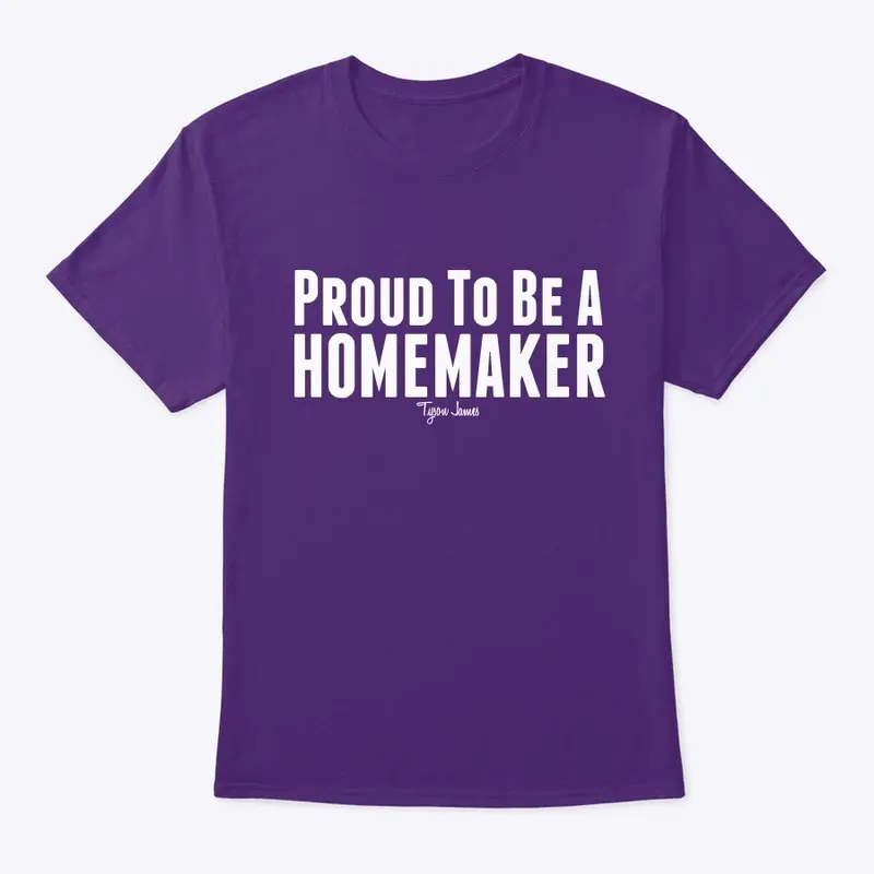 Proud To Be A Homemaker